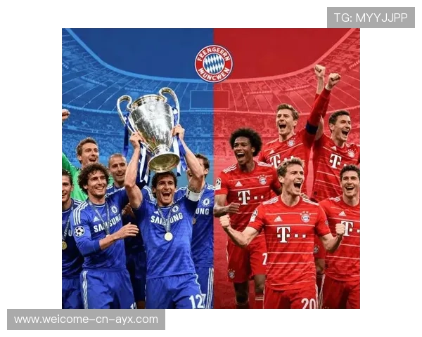 拜仁慕尼黑VS切尔西欧冠重头戏前瞻，拜仁慕尼黑对切尔西